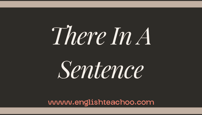 There In A Sentence EnglishTeachoo